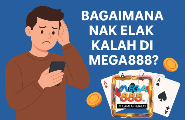 elak kalah mega888